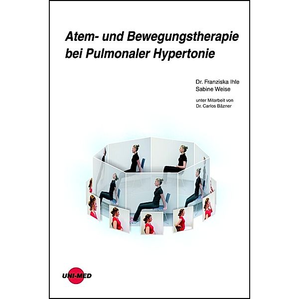 Atem- und Bewegungstherapie bei Pulmonaler Hypertonie, Franziska Ihle, Sabine Weise