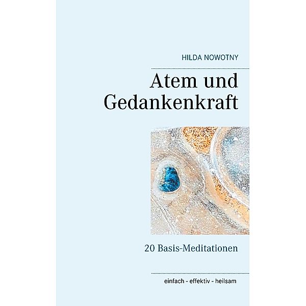 Atem und Gedankenkraft, Hilda Nowotny