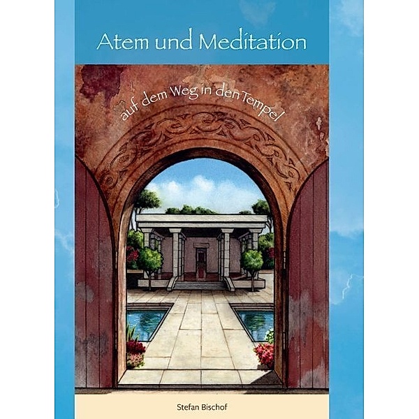 Atem und Meditation, Stefan Bischof