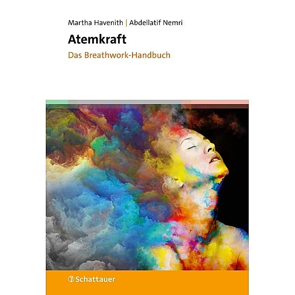 Atemkraft - Das Breathwork-Handbuch, Martha Havenith, Abdellatif Nemri