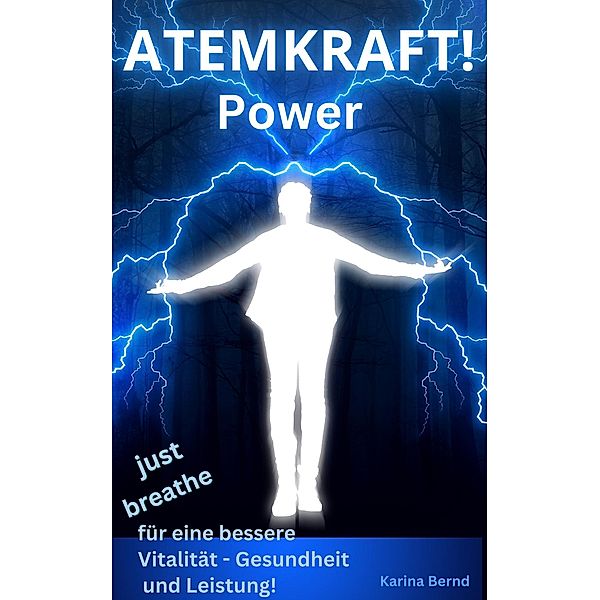 Atemkraft! Power!, Karina Bernd