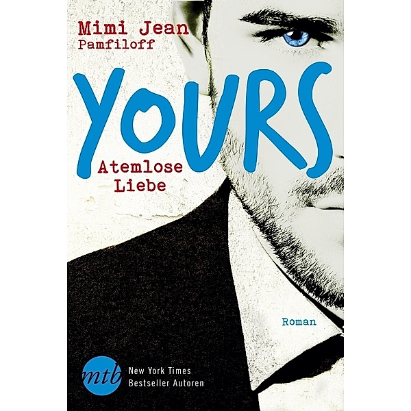 Atemlose Liebe / Yours Bd.1, Mimi Jean Pamfiloff