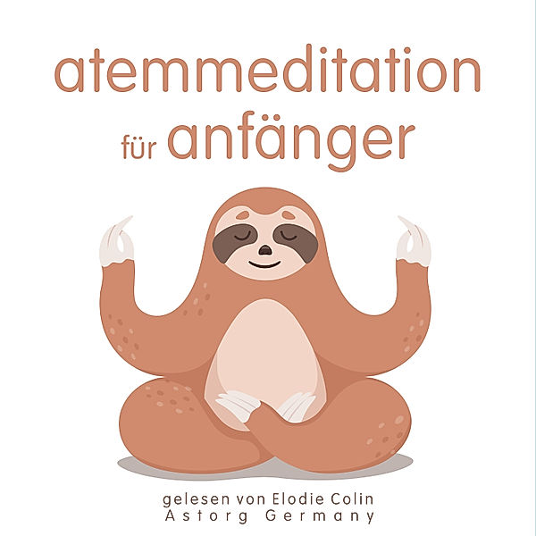 Atemmeditation für Anfänger, Frédéric Garnier