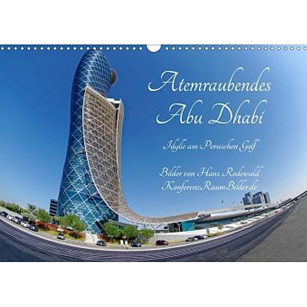 Atemraubendes Abu Dhabi - Idylle am Persischen Golf (Wandkalender 2020 DIN A3 quer), Hans Rodewald CreativK.de