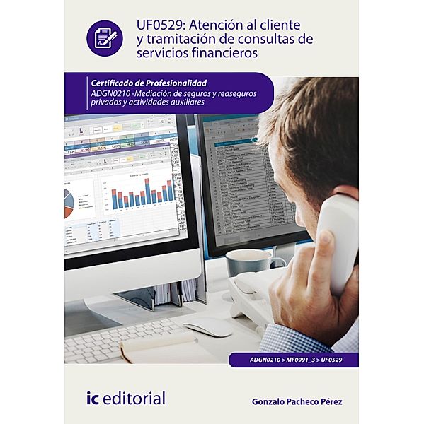 Atención al cliente y tramitación de consultas de servicios financieros. ADGN0210, Gonzalo Pacheco Pérez