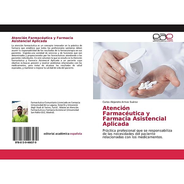 Atención Farmacéutica y Farmacia Asistencial Aplicada, Carlos Alejandro Armas Suárez