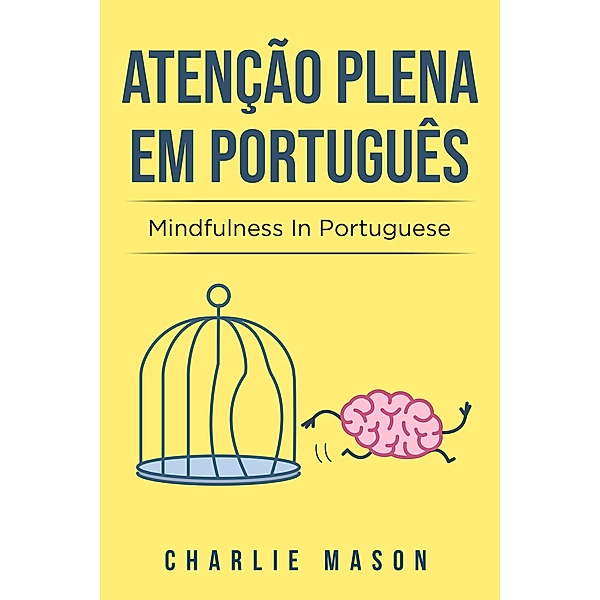 Atenção plena Em português/ Mindfulness In Portuguese, Charlie Mason