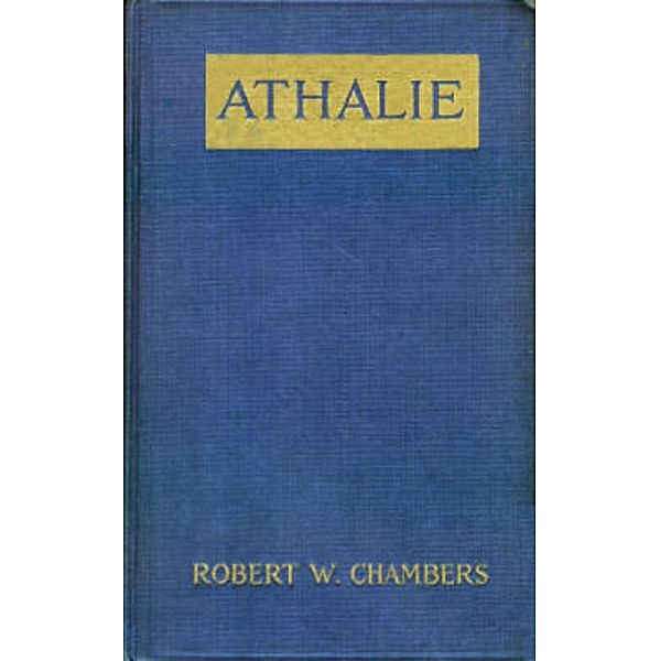 Athalie, Robert W. Chambers