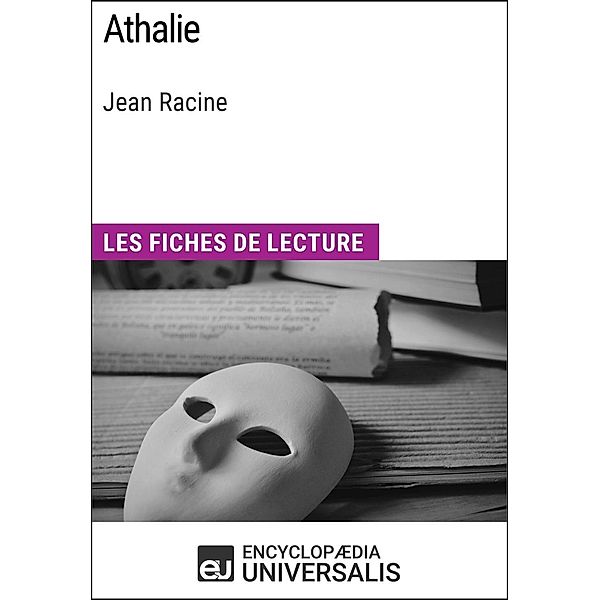 Athalie de Jean Racine, Encyclopaedia Universalis