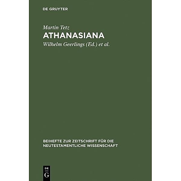 Athanasiana / Beihefte zur Zeitschift für die neutestamentliche Wissenschaft Bd.78, Martin Tetz
