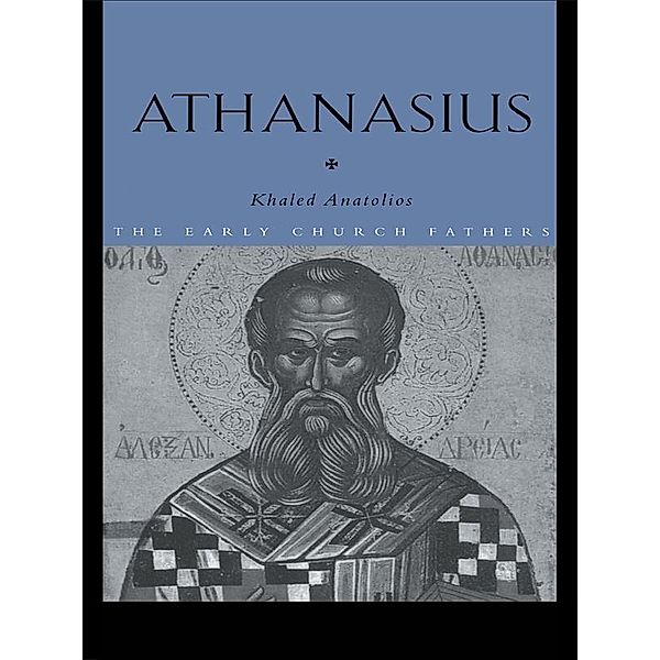 Athanasius, Khaled Anatolios