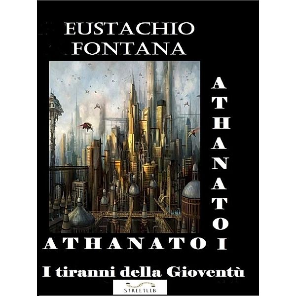 ATHANATOI Tiranni della Gioventù, Eustachio Fontana