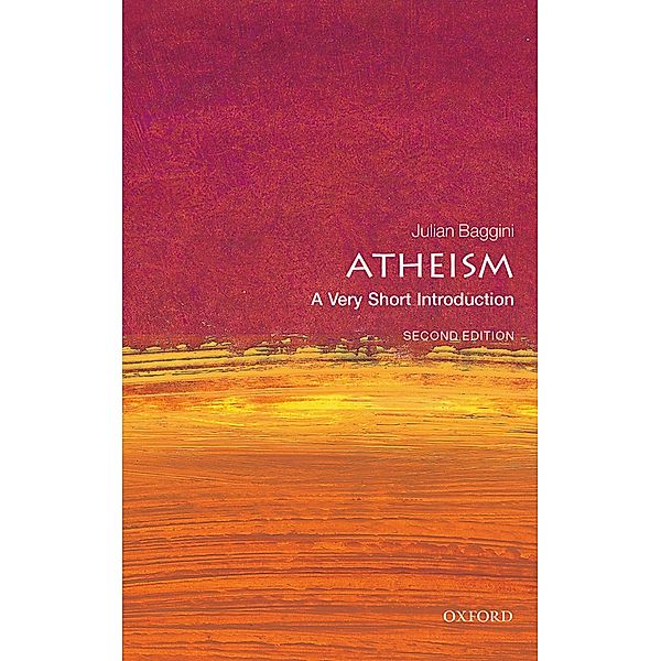 Atheism: A Very Short Introduction / Very Short Introductions, Julian Baggini
