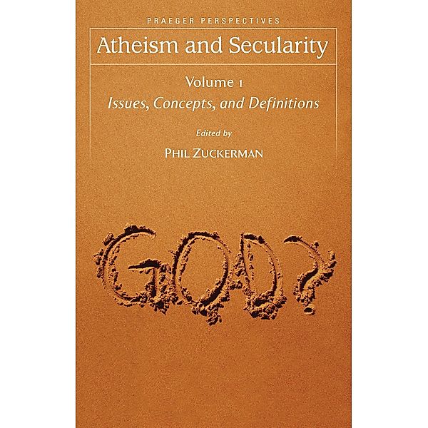 Atheism and Secularity, Phil Zuckerman
