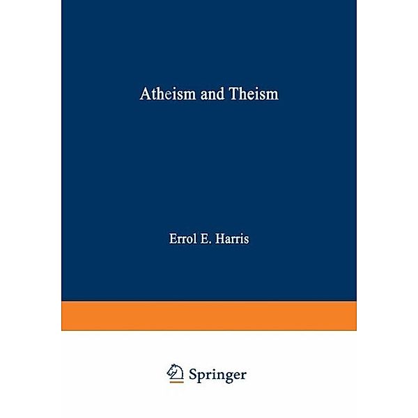 Atheism and Theism / Tulane Studies in Philosophy Bd.26, E. E. Harris