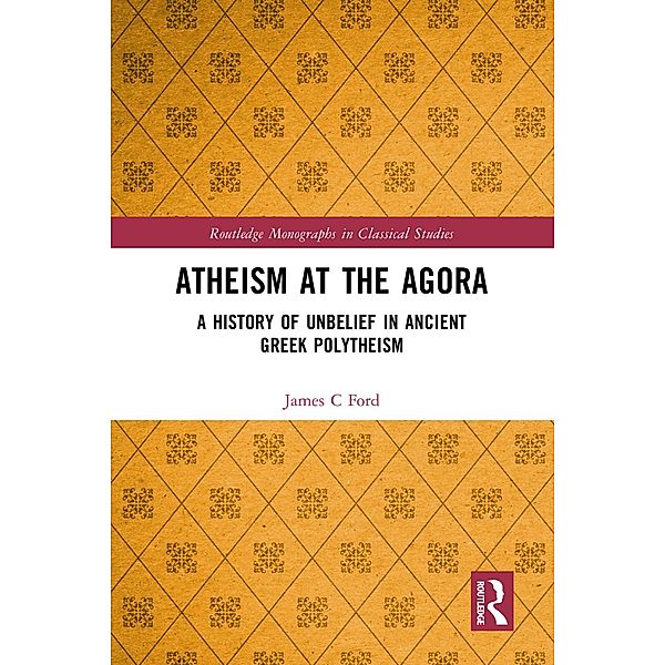 Atheism at the Agora, James C Ford