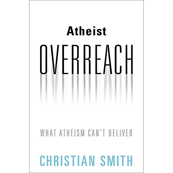 Atheist Overreach, Christian Smith
