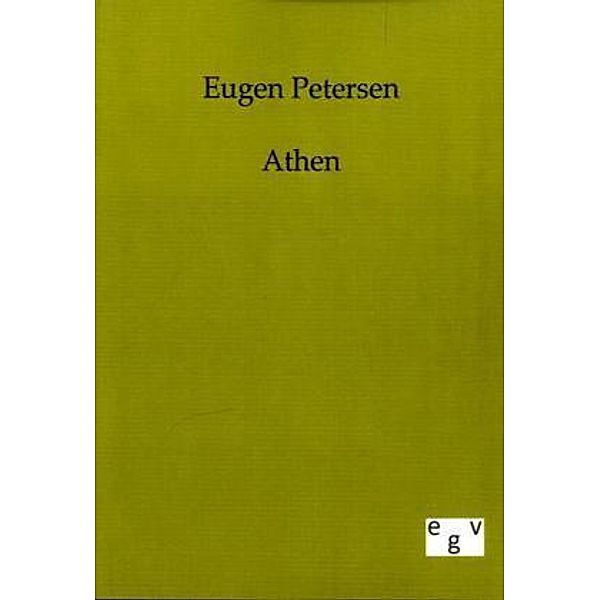Athen, Eugen Petersen