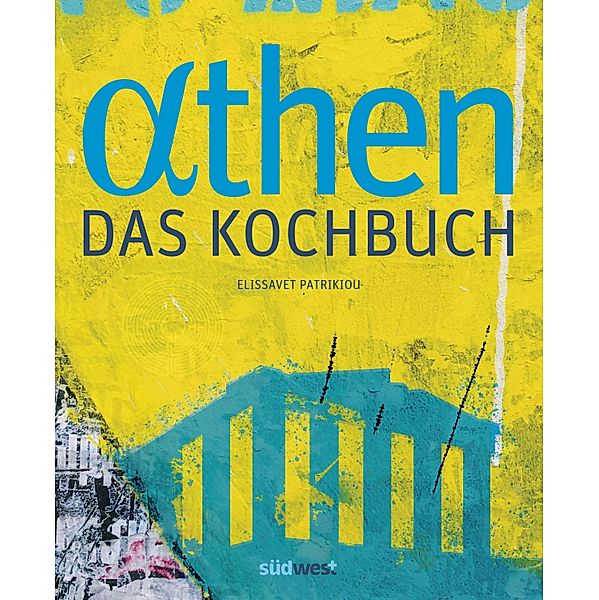 Athen - Das Kochbuch, Elissavet Patrikiou