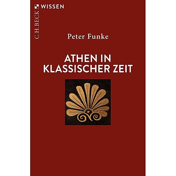 Athen in klassischer Zeit / Beck'sche Reihe Bd.2074, Peter Funke