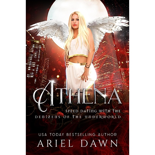 Athena (Speed Dating with the Denizens of the Underworld, #26) / Speed Dating with the Denizens of the Underworld, Ariel Dawn