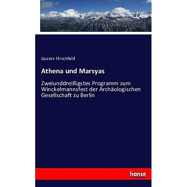 Athena und Marsyas, Gustav Hirschfeld
