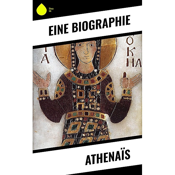 Athenaïs, Eine Biographie