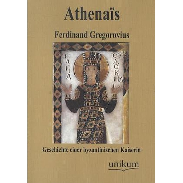 Athenaïs, Ferdinand Gregorovius