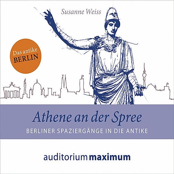 Athene an der Spree (Ungekürzt), Susanne Weiss