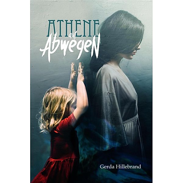 Athene auf Abwegen, Gerda Hillebrand