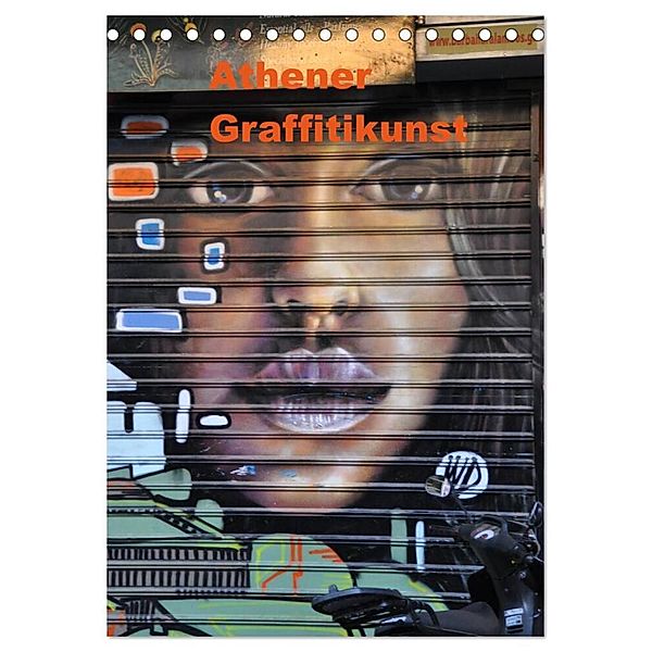 Athener Graffitikunst (Tischkalender 2025 DIN A5 hoch), CALVENDO Monatskalender, Calvendo, x-andra Photography