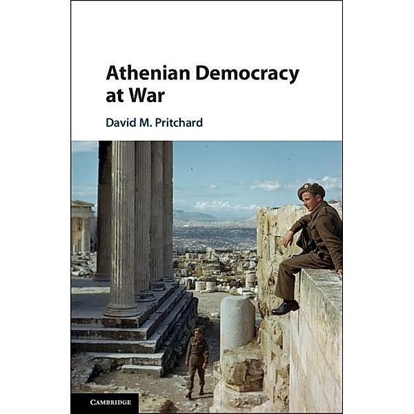 Athenian Democracy at War, David M. Pritchard