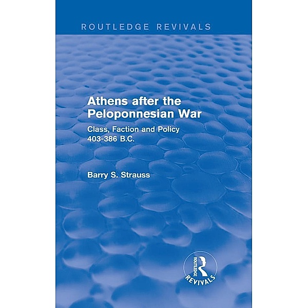 Athens after the Peloponnesian War (Routledge Revivals) / Routledge Revivals, Barry Strauss