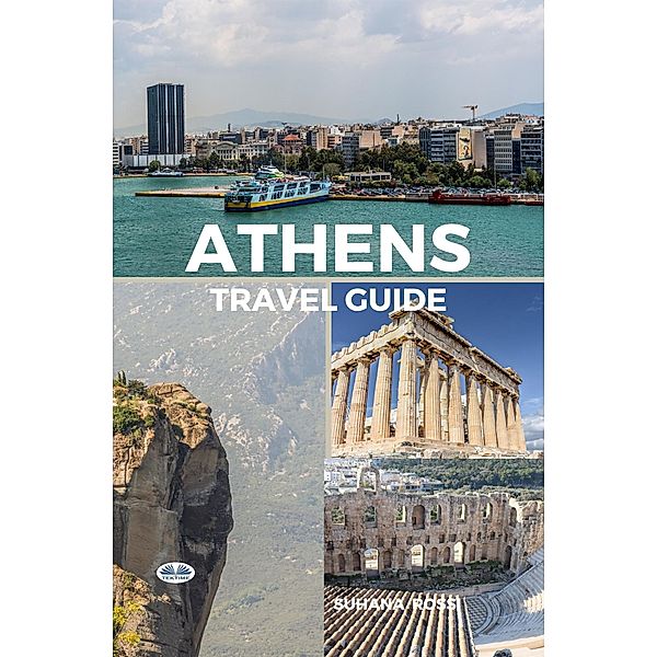 Athens Travel Guide, Suhana Rossi