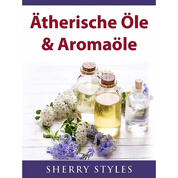 Atherische Ole & Aromaole, Sherry Styles
