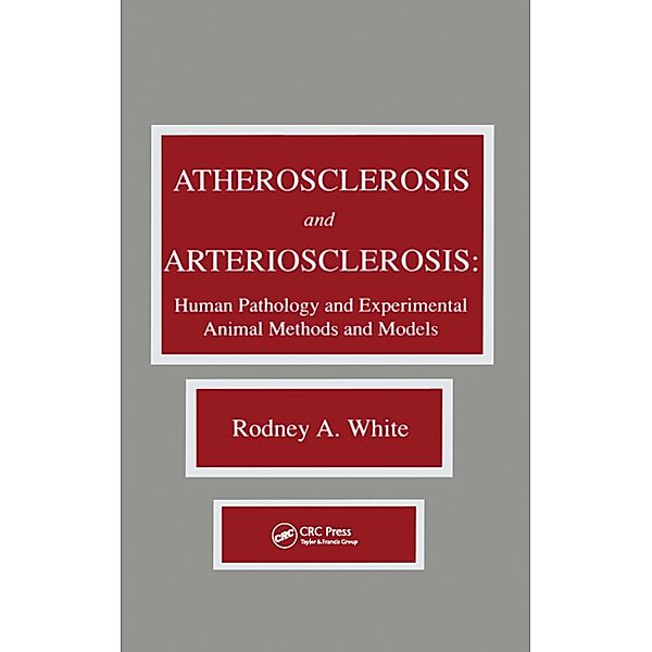 Atherosclerosis and Arteriosclerosis, Rodney A. White