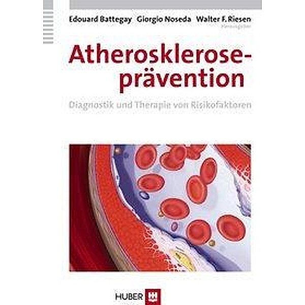 Atheroskleroseprävention, Giorgio Noseda, Edouard Battegay, Walter F. Riesen