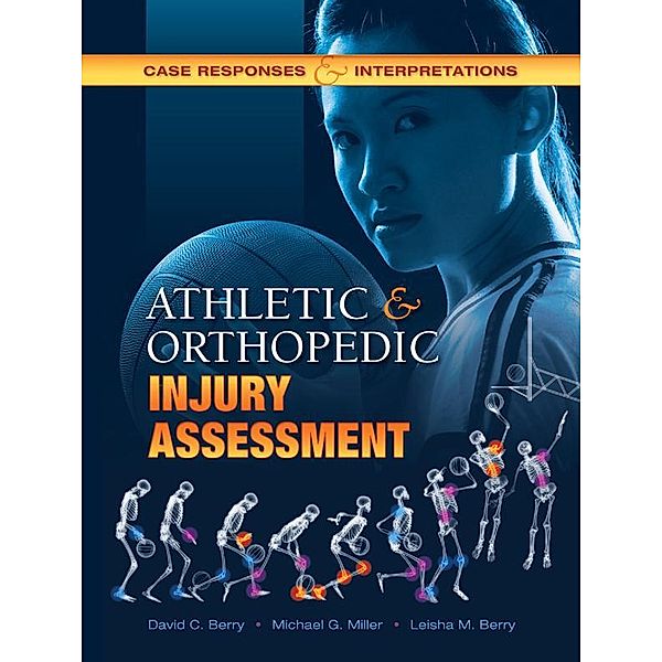 Athletic and Orthopedic Injury Assessment, David C. C Berry, Michael G. Miller, Leisha M. Berry