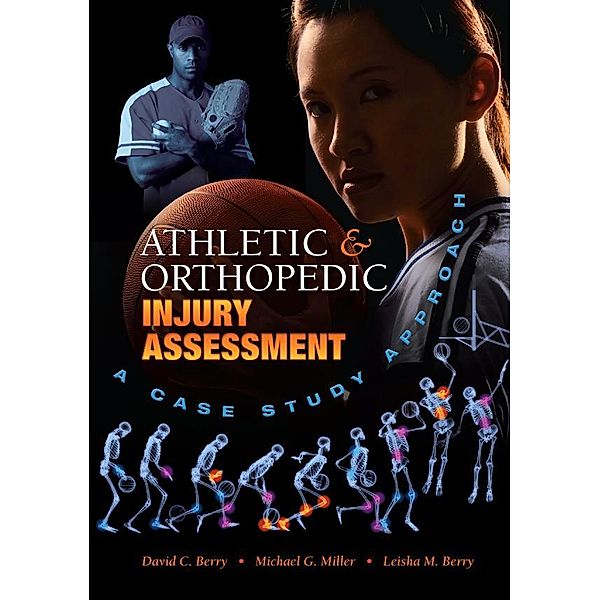 Athletic and Orthopedic Injury Assessment, David C. Berry, Michael G. Miller, Leisha M. Berry