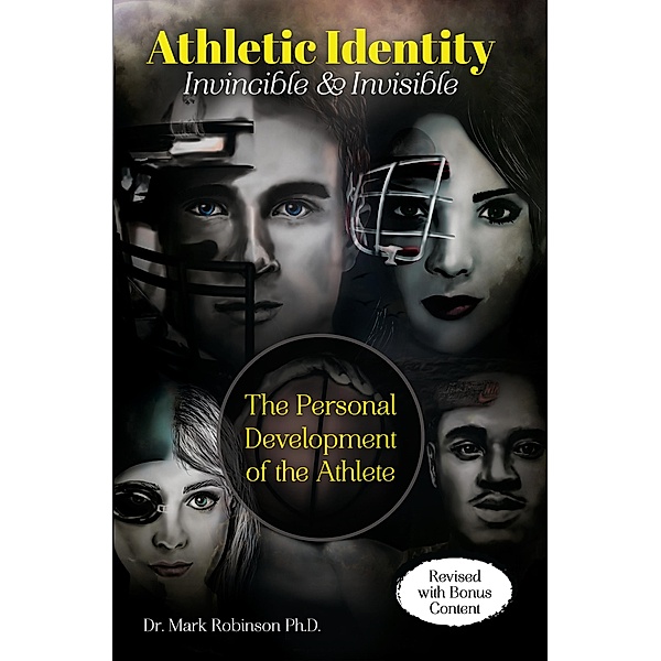 Athletic Identity: Invincible and Invisible / Athletic Identity, Mark D. Robinson