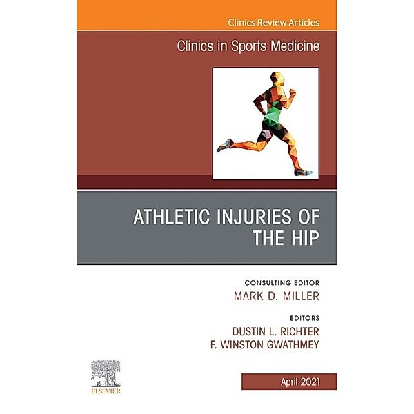 Athletic Injuries of the Hip, An Issue of Clinics in Sports Medicine