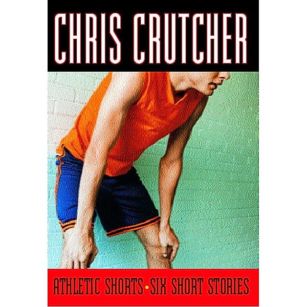 Athletic Shorts, Chris Crutcher