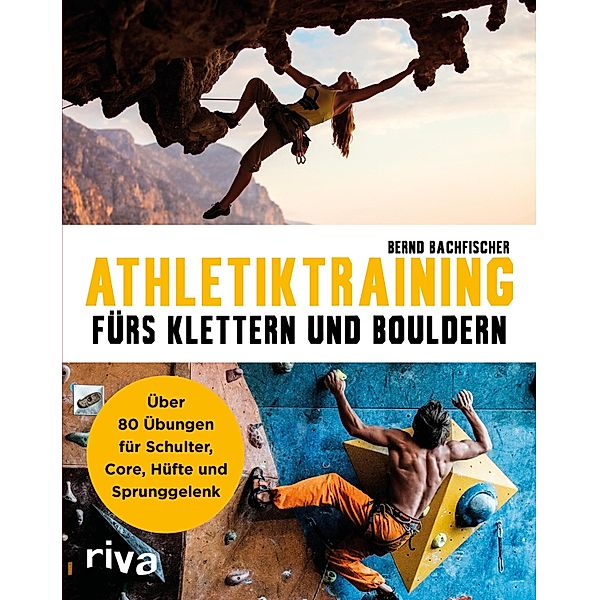 Athletiktraining fürs Klettern und Bouldern, Bernd Bachfischer