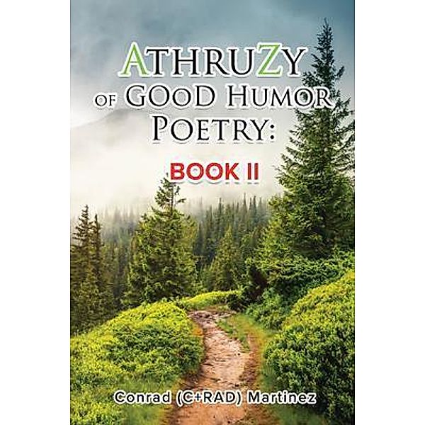 AthruZy of GOoD Humor Poetry, Conrad (C+RAD) Martinez