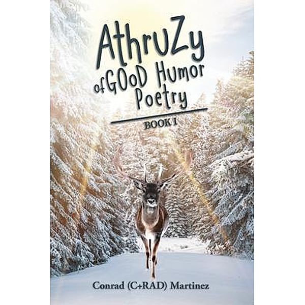 AthruZy of GOoD Humor Poetry, Conrad (C+RAD) Martinez