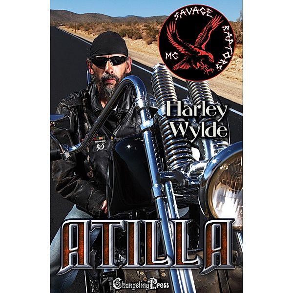 Atilla (Savage Raptors MC, #2) / Savage Raptors MC, Harley Wylde