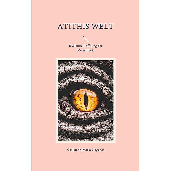 Atithis Welt, Christoph-Maria Liegener