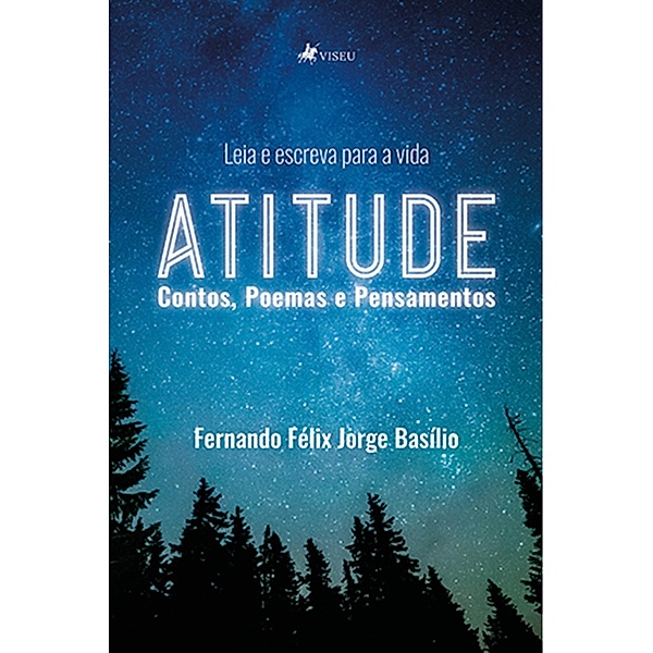 Atitude, Fernando Fe´lix Jorge Basi´lio