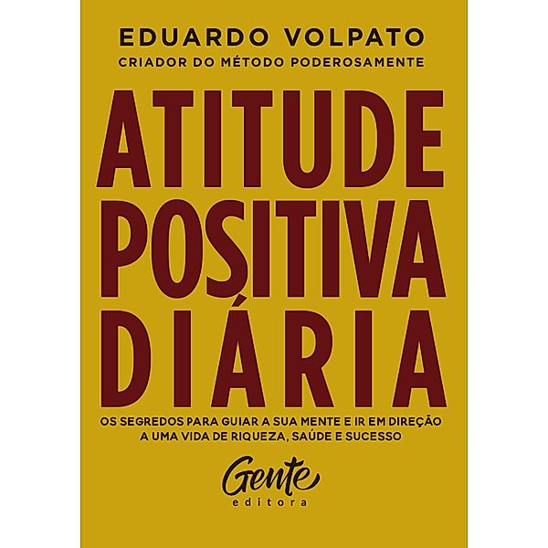 Atitude positiva diária, Eduardo Volpato