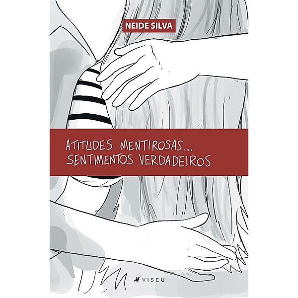 Atitudes mentirosas...sentimentos verdadeiros, Neide Silva